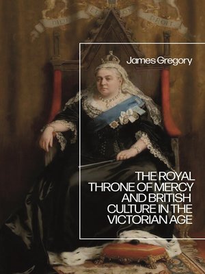 cover image of The Royal Throne of Mercy and British Culture in the Victorian Age